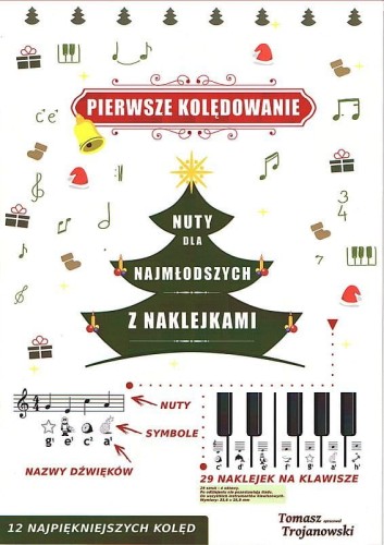 Pierwsze kolędowanie - nuty do kolęd dla najmłodszych z naklejkami - Tomasz Trojanowski