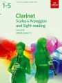 Clarinet Scales & Arpeggios and Sight-Reading, ABRSM Grades 1-5 from 2018 - gamy, pasaże i ćwiczenia z czytania nut na klarnet