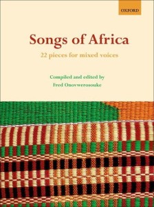 Songs of Africa - 22 pieces for mixed voices - nuty na chór SATB - Fred Onovwerosuoke