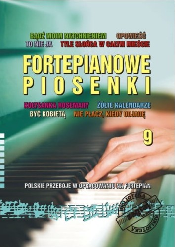 Fortepianowe piosenki cz. 9 - polskie przeboje - nuty na fortepian ze słowami