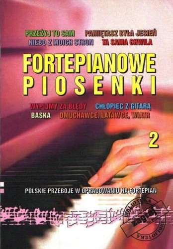 Fortepianowe piosenki cz. 2 - polskie przeboje - nuty na fortepian ze słowami