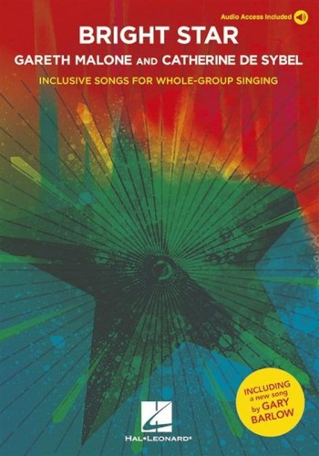 Bright Star - Gareth Malone, Catherine de Sybel - Inclusive songs for whole-group singing (+ audio online) - nuty na chór lub grupy wokalne i fortepian