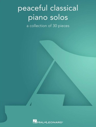 Peaceful Classical Piano Solos: A Collection Of 30 Pieces - nuty na fortepian