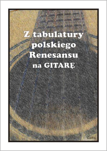 Z tabulatury polskiego Renesansu na gitarę - nuty na gitarę klasyczną
