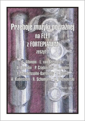 Przeboje muzyki poważnej na flet z fortepianem 1 - Joanna Krakowska - nuty na flet poprzeczny