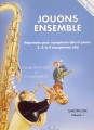 Jouons ensemble Vol. 1 - Claude Delangle, Christophe Bois - utwory na saksofon altowy i fortepian, duety, tria i kwartety saksofonowe