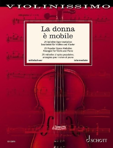 Violinissimo: La donna e mobile - 25 popular opera melodies - nuty na skrzypce i fortepian