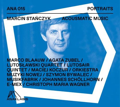 Marcin Stańczyk: Acousmatic Music - seria Portraits - 2 płyty CD