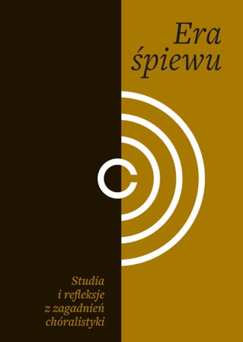 Małgorzata Dancewicz: Era śpiewu - Studia i refleksje z zagadnień chóralistyki