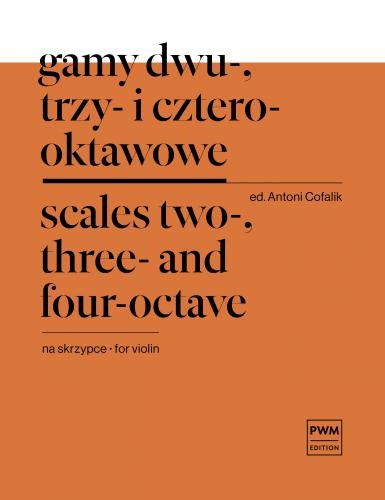 Gamy dwu-, trzy- i czterooktawowe na skrzypce - Antoni Cofalik