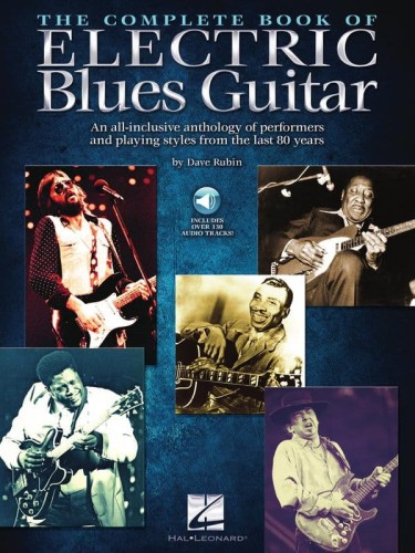 The Complete Book of Electric Blues Guitar - Dave Rubin (+ audio online) - przewodnik po bluesowych artystach i stylach