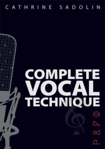 Complete Vocal Technique (+ audio online) - Cathrine Sadolin (wersja angielska) - nauka śpiewu, techniki śpiewu