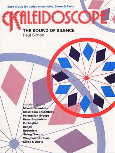Kaleidoscope: Simon & Garfunkel - The Sound Of Silence (Score & Parts) - nuty na zespół instrumentalny szkolny kameralny o dowolnym składzie