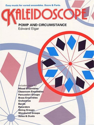 Kaleidoscope: Edward Elgar - Pomp And Circumstance (Score & Parts) - nuty na zespół instrumentalny szkolny kameralny o dowolnym składzie