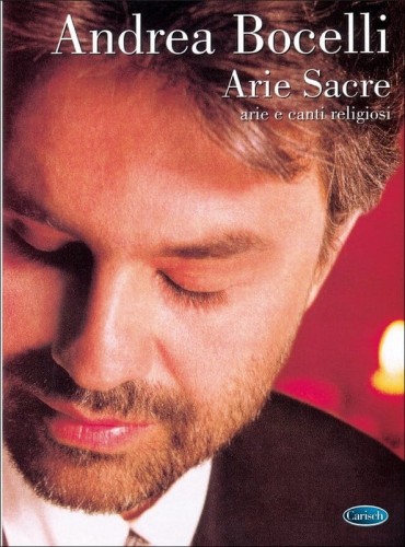 Andrea Bocelli: Arie Sacre (PVG) - arie, kantaty i pieśni religijne - linia melodyczna, nuty na fortepian, akordy gitarowe i słowa
