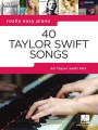 Really Easy Piano: 40 Taylor Swift Songs - 40 największych hitów - nuty na fortepian w łatwym opracowaniu