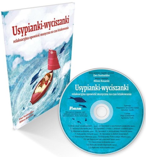 Ewa Stadtmuller: Usypianki wyciszanki (+ płyta CD) - relaksująca opowieść muzyczna na czas leżakowania