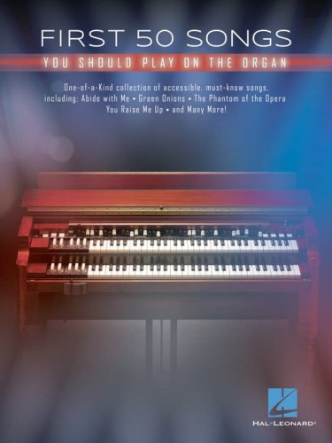 First 50 Songs You Should Play on the Organ - nuty na organy Hammonda, dla początkujących