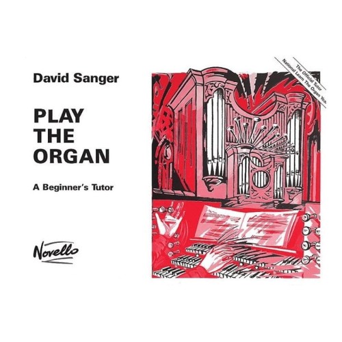 David Sanger: Play The Organ 1 - A Beginner's Tutor - szkoła gry na organach dla początkujących