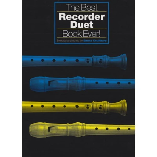 The Best Recorder Duet Book Ever - Emma Coulthard - duety na flety proste w różnych stylach muzycznych