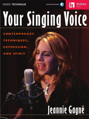 Jeannie Gagne: Your Singing Voice - współczesne techniki szkolenia głosu dla wokalistów (+ audio online)