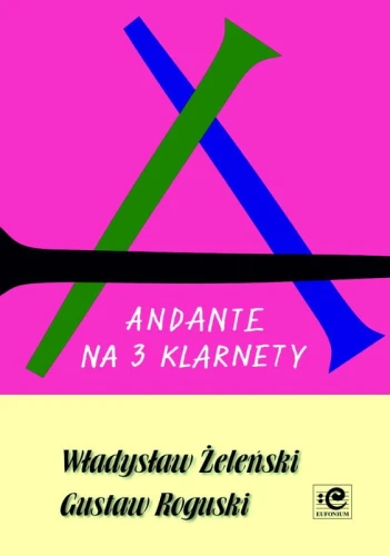 Andante na 3 klarnety - nuty na trio klarnetowe - Władysław Żeleński, Gustaw Roguski