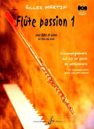 Gilles Martin: Flute Passion 1 pour flute et piano (+ płyta CD) - nuty na flet poprzeczny z fortepianem