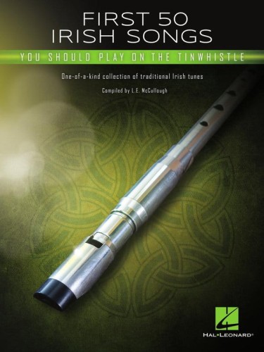 First 50 Irish Songs You Should Play on Tinwhistle - L.E. McCullough - nuty na flażolet dla początkujących