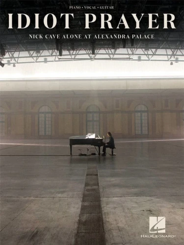Idiot Prayer - Nick Cave Alone at Alexandra Palace (PVG) - melodia, nuty na fortepian, akordy gitarowe i teksty piosenek