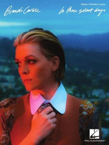 Brandi Carlile: In These Silent Days - melodia, akordy gitarowe i teksty piosenek