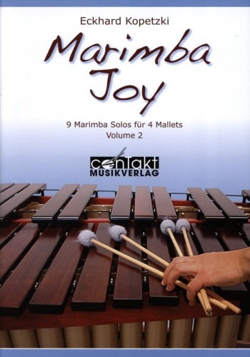 Eckhardt Kopetzki: Marimba Joy 2 - 9 Marimba Solos fur 4 Mallets - nuty na marimbę