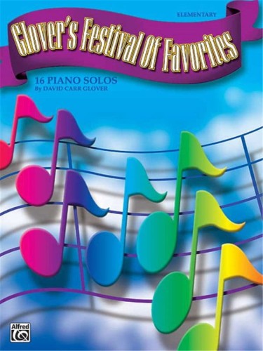 David Carr Glover: Glover's Festival of Favorites - nuty na fortepian dla początkujących