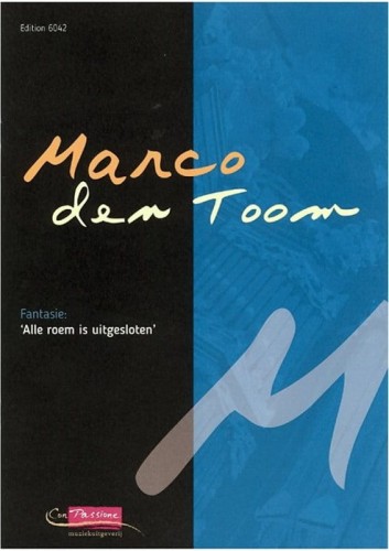 Marco den Toom: Fantasie Alle roem is uitgesloten - nuty na organy
