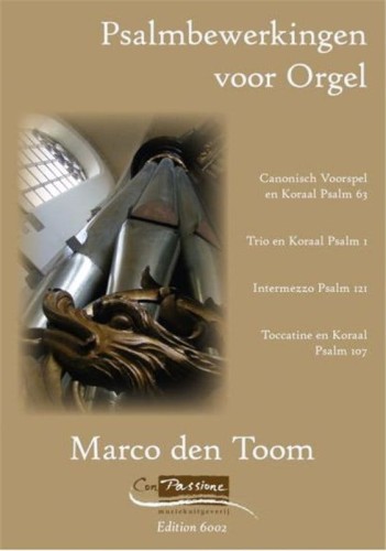 Marco den Toom: Psalmbewerkingen voor Orgel - nuty na organy