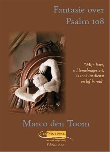 Marco den Toom: Fantasie Over Psalm 108 - nuty na organy