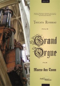 Marco den Toom: Toccata Ruisseau pour Grand Orgue - nuty na organy