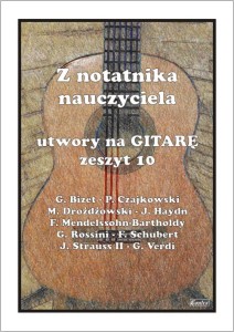Z notatnika nauczyciela: Utwory na gitarę zeszyt 10 - nuty na gitarę klasyczną