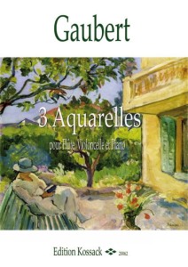 Philippe Gaubert: 3 Aquarelles pour Flute, Violoncelle et Piano - nuty na flet poprzeczny lub skrzypce, wiolonczelę i fortepian