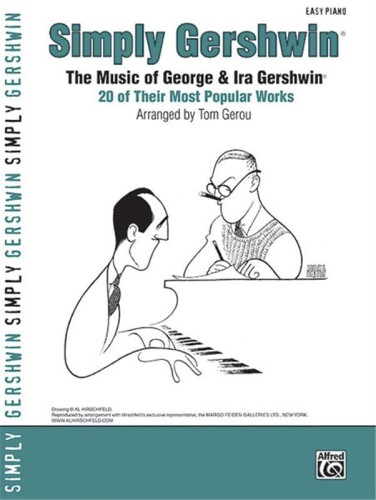 Simply Gershwin for Easy Piano - The Music of George & Ira Gershwin - 20 of Their Most Popular Works - Tom Gerou - nuty na fortepian w łatwym układzie