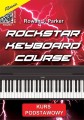 Rowan J. Parker: Rockstar Keyboard Course (+ mp3 online) - kurs podstawowy - szkoła gry na keyboard