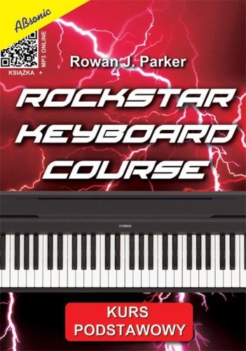 Rowan J. Parker: Rockstar Keyboard Course (+ mp3 online) - kurs podstawowy - szkoła gry na keyboard