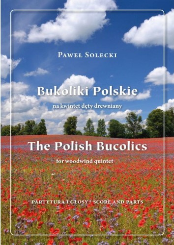 Paweł Solecki: Bukoliki polskie na kwintet dęty drewniany - partytura i głosy - nuty na instrumenty dęte
