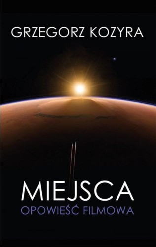 Grzegorz Kozyra: Miejsca - opowieść filmowa