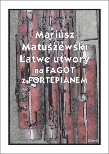 Mariusz Matuszewski: Łatwe utwory na fagot z fortepianem