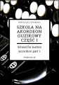 Arkadiusz Gembara: Szkoła na akordeon guzikowy część 1 - podręcznik do nauki gry na akordeonie