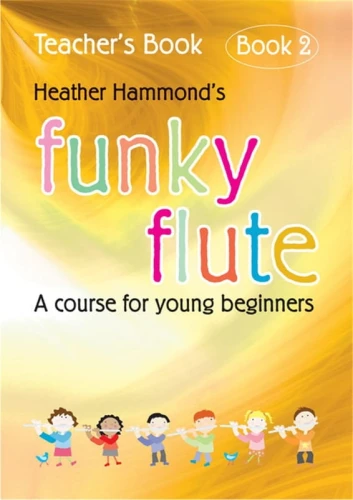 Heather Hammond: Funky Flute 2 - Teacher's Book - szkoła gry na flecie poprzecznym dla dzieci - podręcznik dla nauczyciela