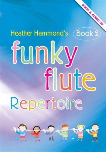 Heather Hammond: Funky Flute - Repertoire 2 (+ audio online) - proste utwory na flet poprzeczny dla dzieci