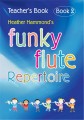 Heather Hammond: Funky Flute - Repertoire 2 - Teacher's Book - podręcznik dla nauczyciela