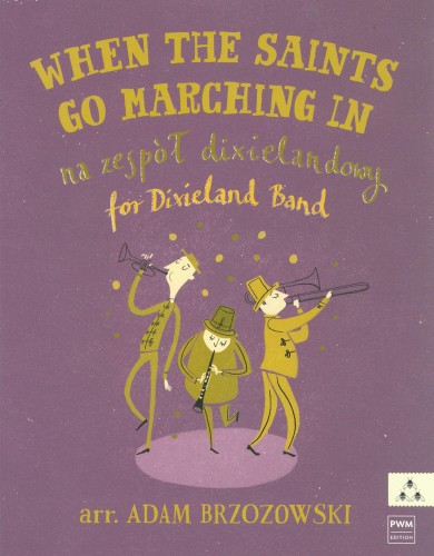 When The Saints Go Marching In - nuty na zespół dixielandowy - Adam Brzozowski