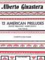Alberto Ginastera: Doce Preludios Americanos op. 12 for Piano - 12 American Preludes - preludia amerykańskie - nuty na fortepian